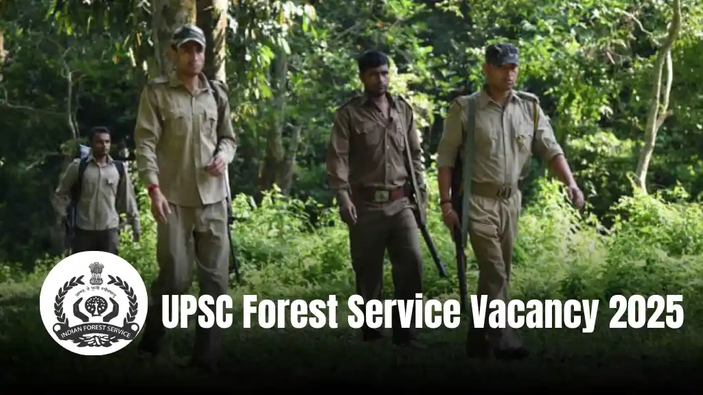 UPSC Forest Service Vacancy 2025